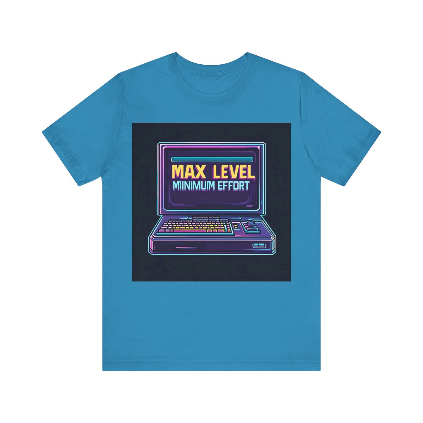 MAX LEVEL, MINIMUM EFFORT Short Sleeve Tee