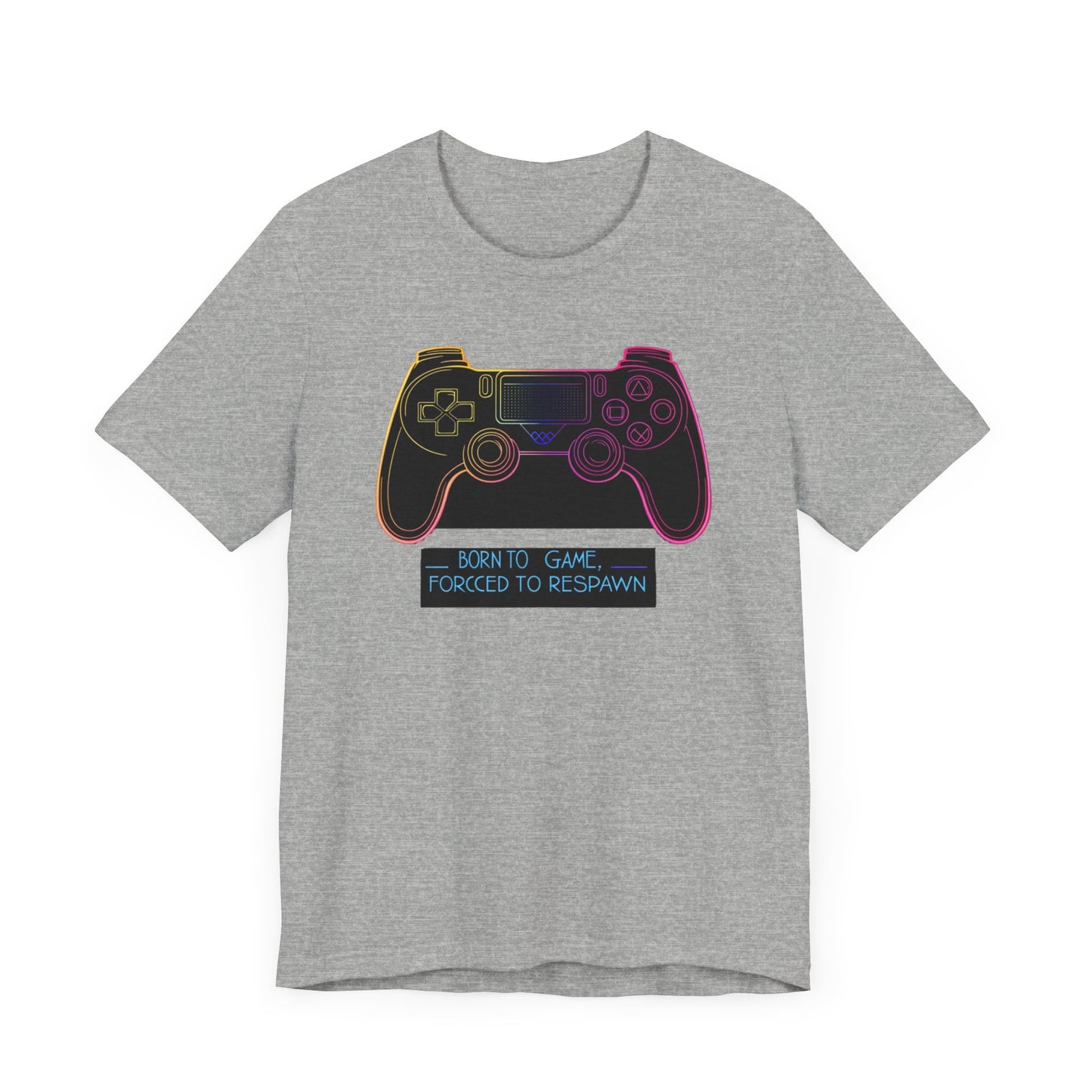 Born To Game, Forced To Respawn Controller Short Sleeve Tee