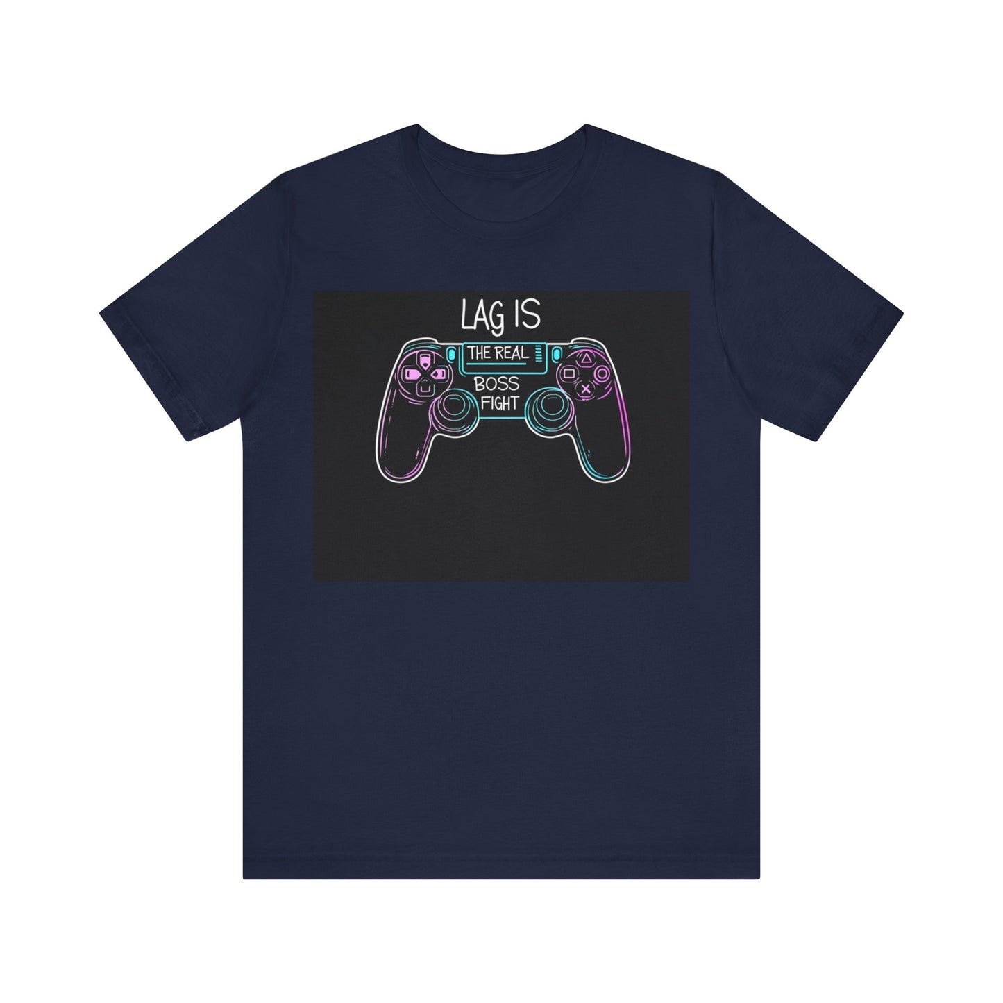 LAG IS THE REAL BOSS FIGHT Controller Short Sleeve Tee