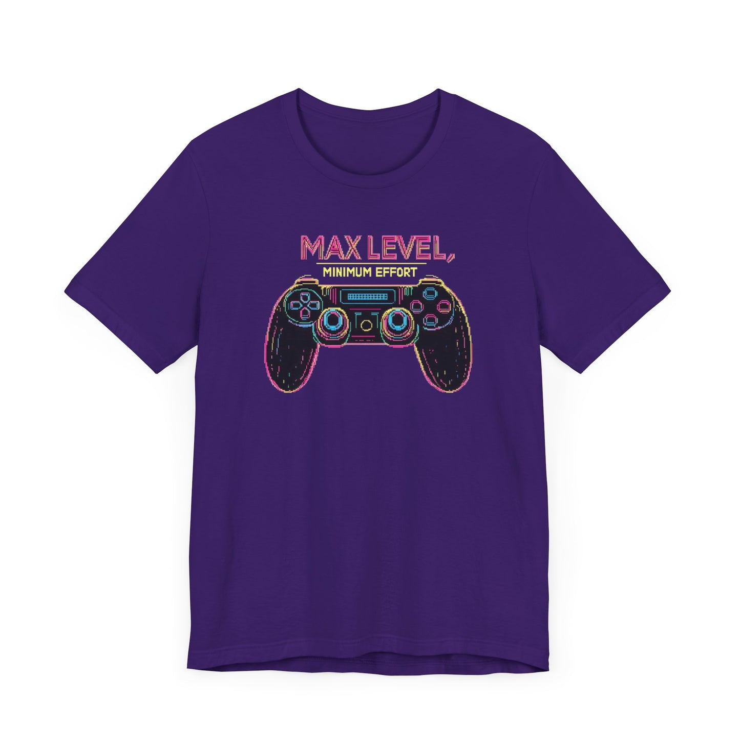 MAX LEVEL, MINIMUM EFFORT Short Sleeve Tee