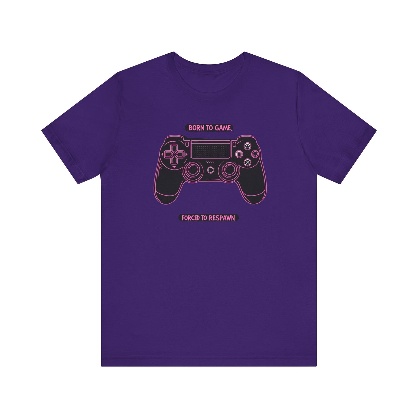 Born To Game, Forced To Respawn Controller Short Sleeve Tee