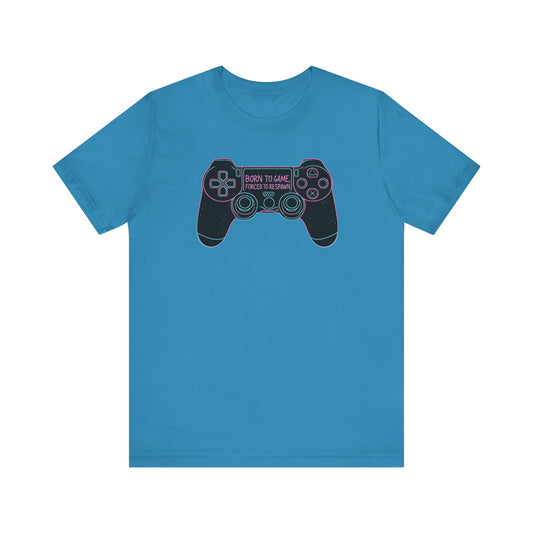 Born To Game, Forced To Respawn Controller Short Sleeve Tee