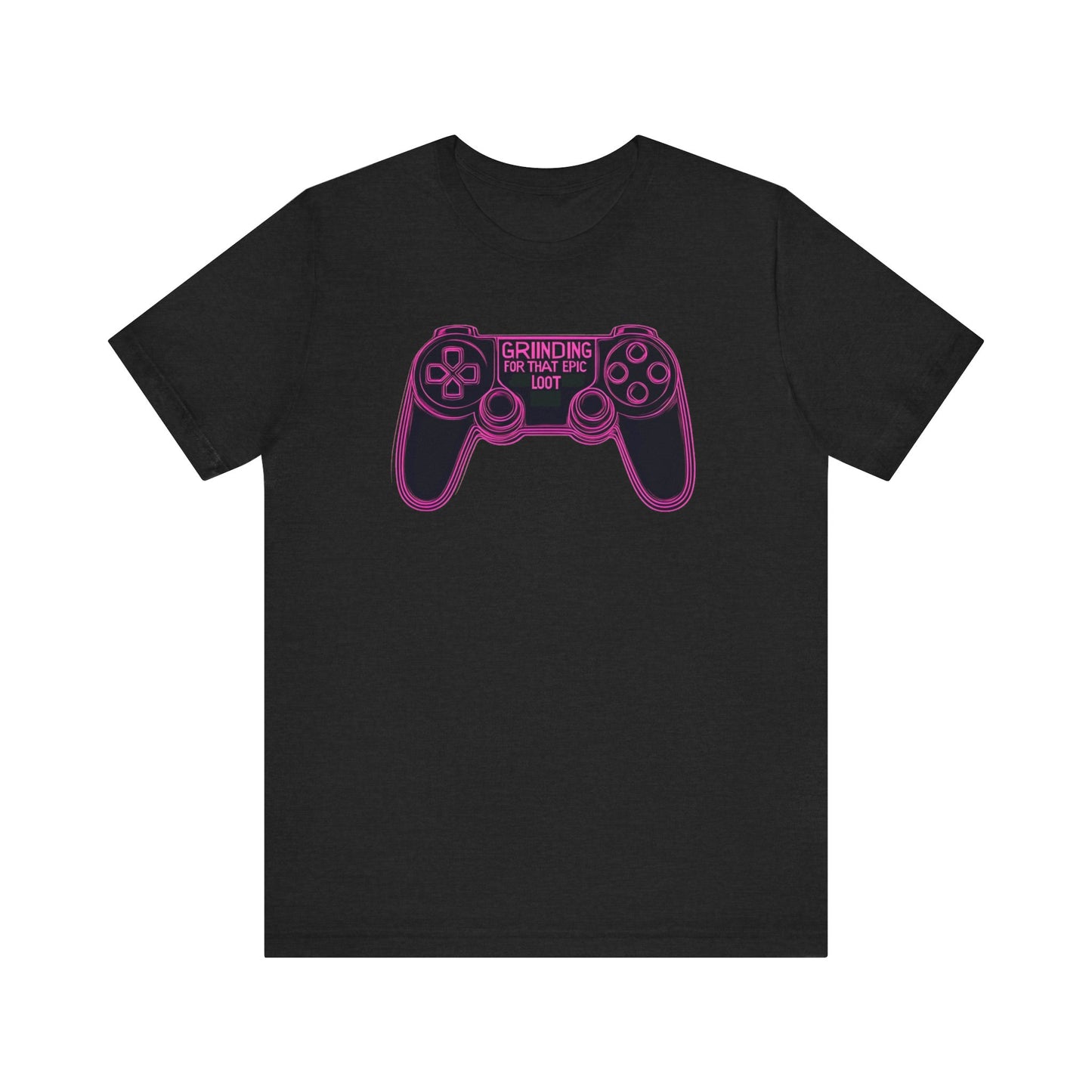 GRINDING FOR THAT EPIC LOOT Short Sleeve Tee