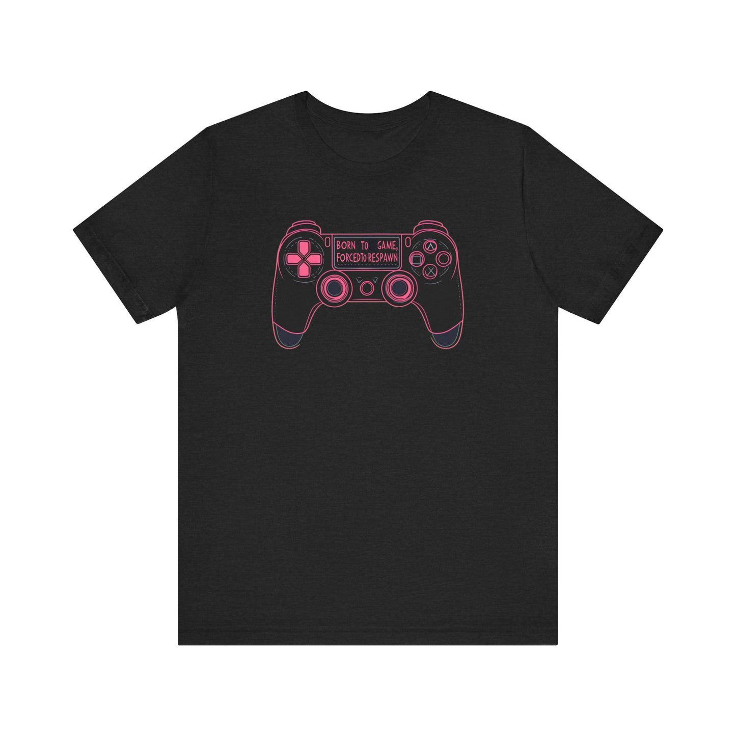 Born To Game, Forced To Respawn Controller Short Sleeve Tee