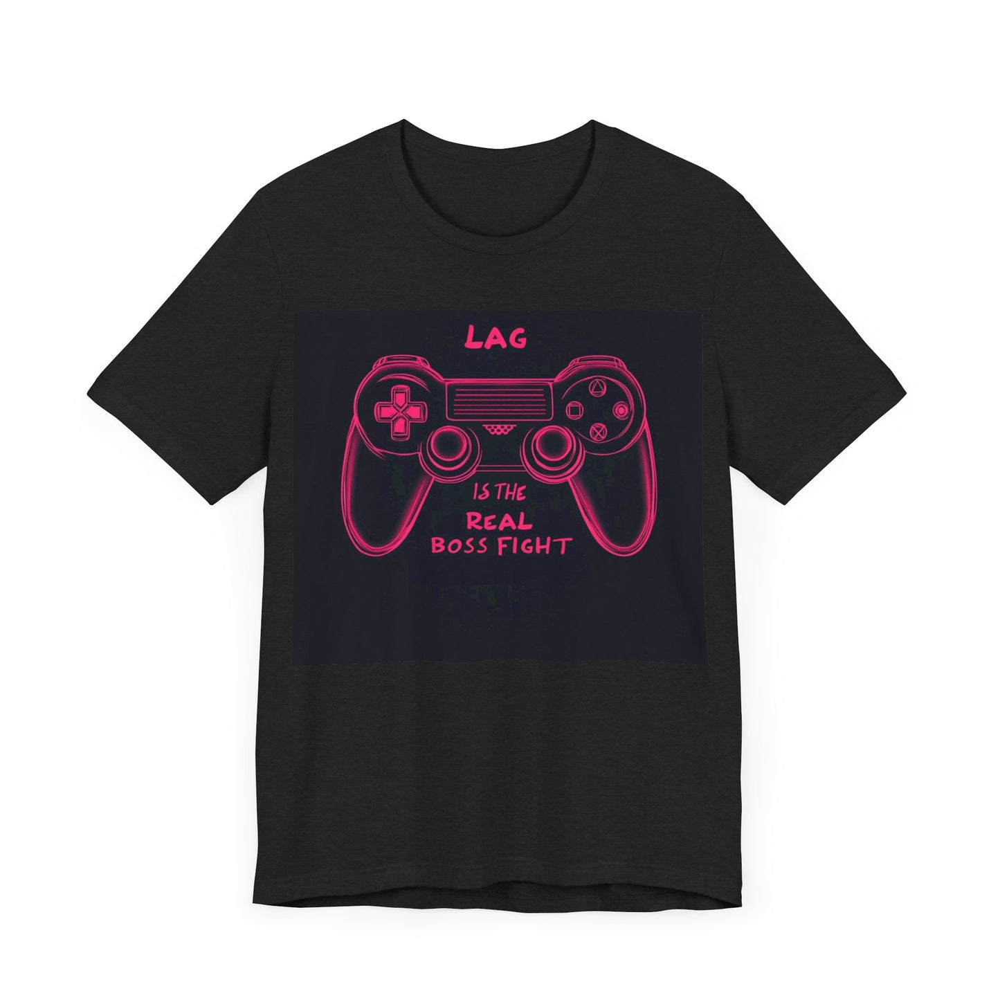 LAG IS THE REAL BOSS FIGHT Controller Short Sleeve Tee