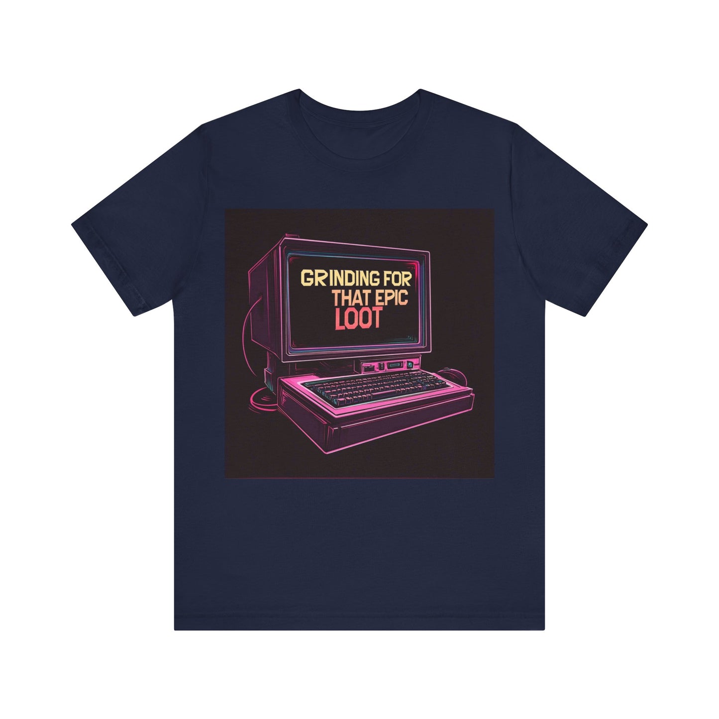 GRINDING FOR THAT EPIC LOOT Short Sleeve Tee