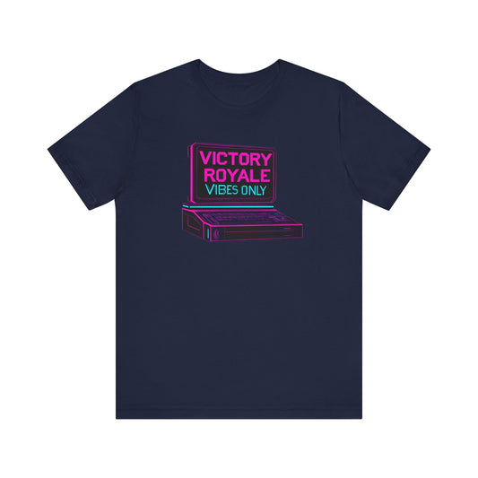 VICTORY ROYALE VIBES ONLY Short Sleeve Tee