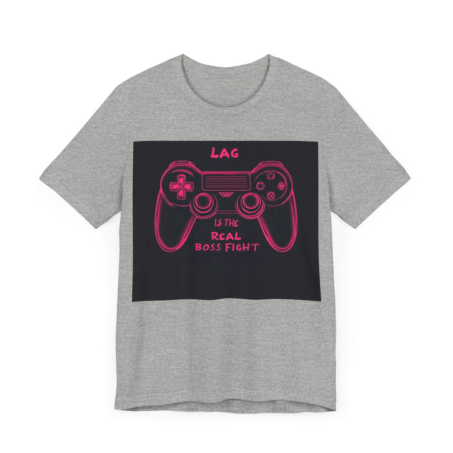 LAG IS THE REAL BOSS FIGHT Controller Short Sleeve Tee